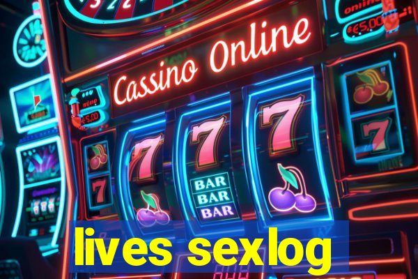 lives sexlog